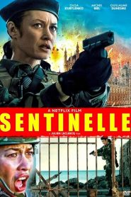Sentinelle / A francia őrszem (4K UHD 2160p)