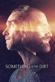 Something in the Dirt