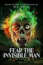 Fear the Invisible Man
