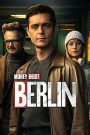 A nagy pénzrablás: Berlin